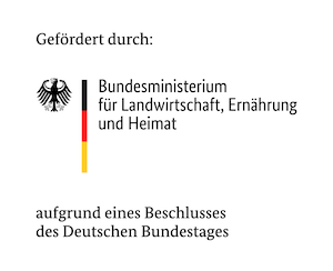 Gefördert durch: Bundesministerium für Landwirtschaft, Ernährung und Heimat aufgrund eines Beschlusses des Deutschen Bundestages