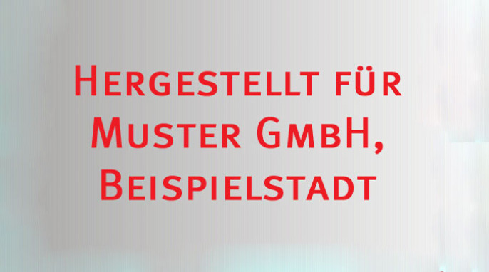 „Hergestellt für Muster GmbH, Beispielstadt“