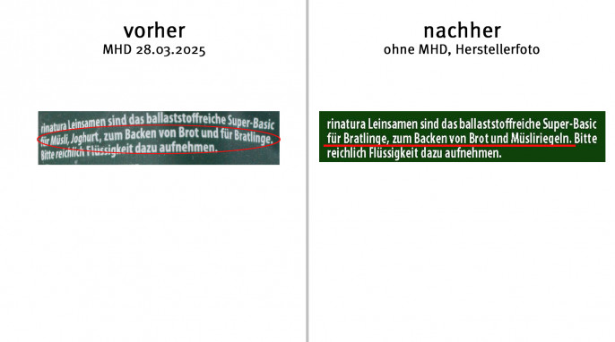 alt: Verwendungshinweis, Bio Rinatura Leinsamen , Mindesthaltbarkeitsdatum 28.03.2025; neu: ohne Mindesthaltbarkeitsdatum, Herstellerfoto