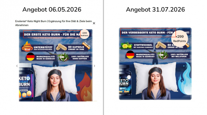 alt: Werbung 1, Keto Night Burn, Shop-Apotheke.com, 06.05.2026; neu: Keto Burn Night Mode, 31.07.2026 alt: Werbung 1, Keto Night Burn, Shop-Apotheke.com, 06.05.2026; neu: Keto Burn Night Mode, 31.07.2026