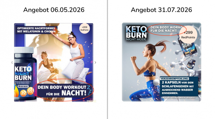 alt: Werbung 3, Keto Night Burn, Shop-Apotheke.com, 06.05.2026; neu: Keto Burn Night Mode, 31.07.2026 alt: Werbung 3, Keto Night Burn, Shop-Apotheke.com, 06.05.2026; neu: Keto Burn Night Mode, 31.07.2026