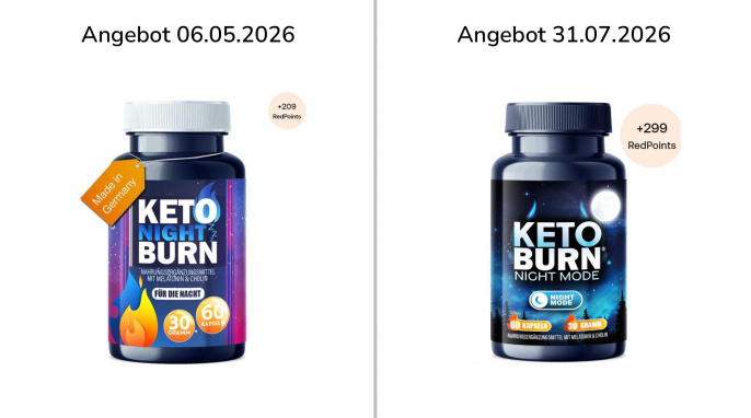 alt: Angebot, Keto Night Burn, Shop-Apotheke.com, 06.05.2026; neu: Keto Burn Night Mode, 31.07.2026 alt: Angebot, Keto Night Burn, Shop-Apotheke.com, 06.05.2026; neu: Keto Burn Night Mode, 31.07.2026