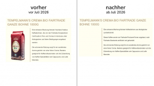 alt: Angebot Tempelmann Crema Bio Fairtrade Ganze Bohne, tempelmann-kaffee.de, 23.06.2026; neu: 31.07.2026 alt: Angebot Tempelmann Crema Bio Fairtrade Ganze Bohne, tempelmann-kaffee.de, 23.06.2026; neu: 31.07.2026